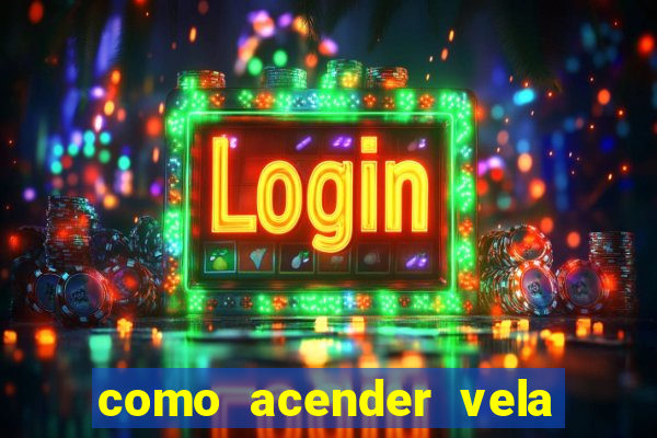 como acender vela no cruzeiro